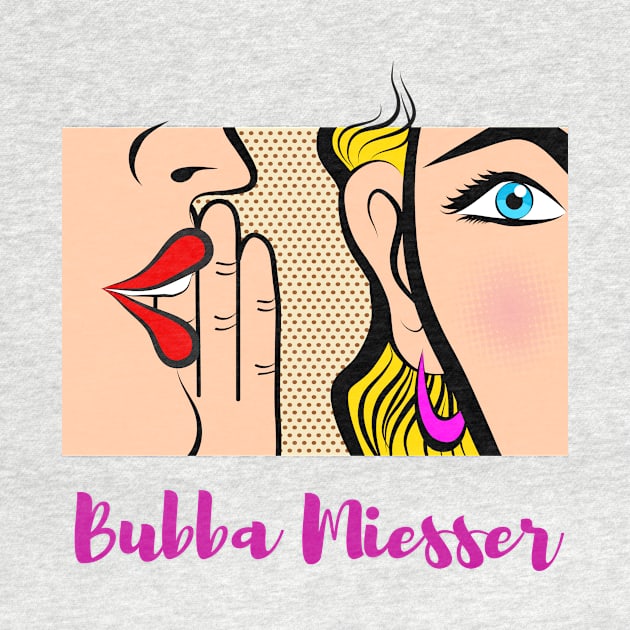 Bubba Miesser - Funny Yiddish Quotes by MikeMargolisArt